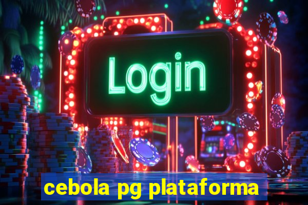 cebola pg plataforma